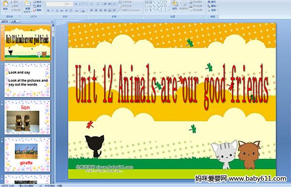 �����ٶ�Ӣ���Unit 12 Animals are our good friendsPPT�μ�
